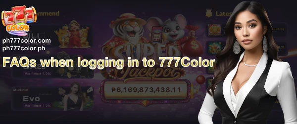 FAQs when logging in to 777Color